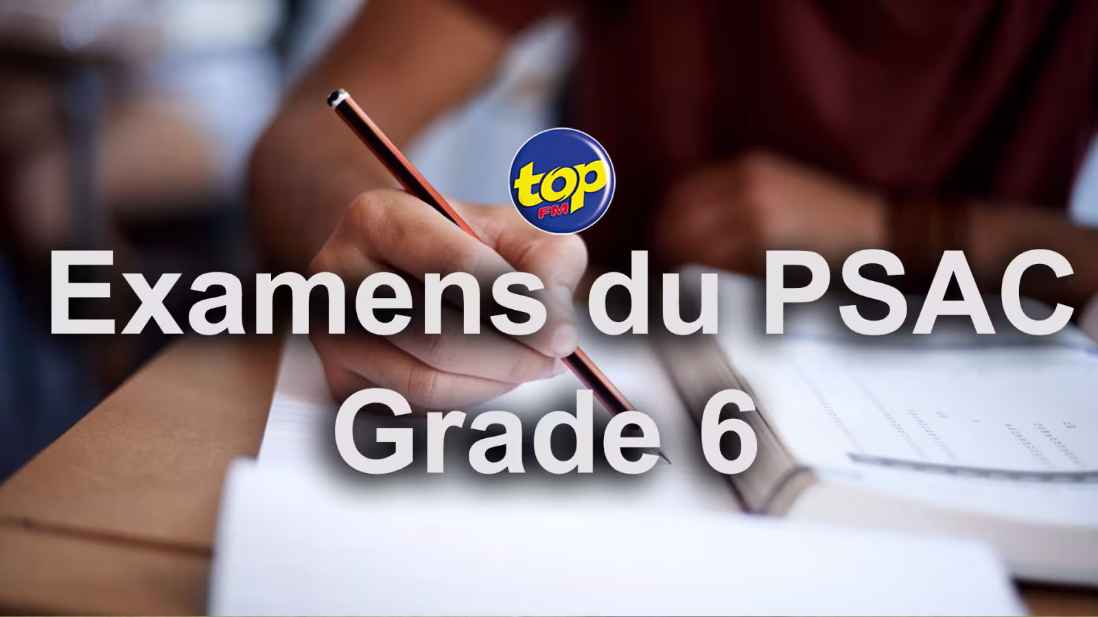 Fin des examens du PSAC Grade 6 : Les mathématiques à l’ordre du jour ce vendredi pour clore les épreuves