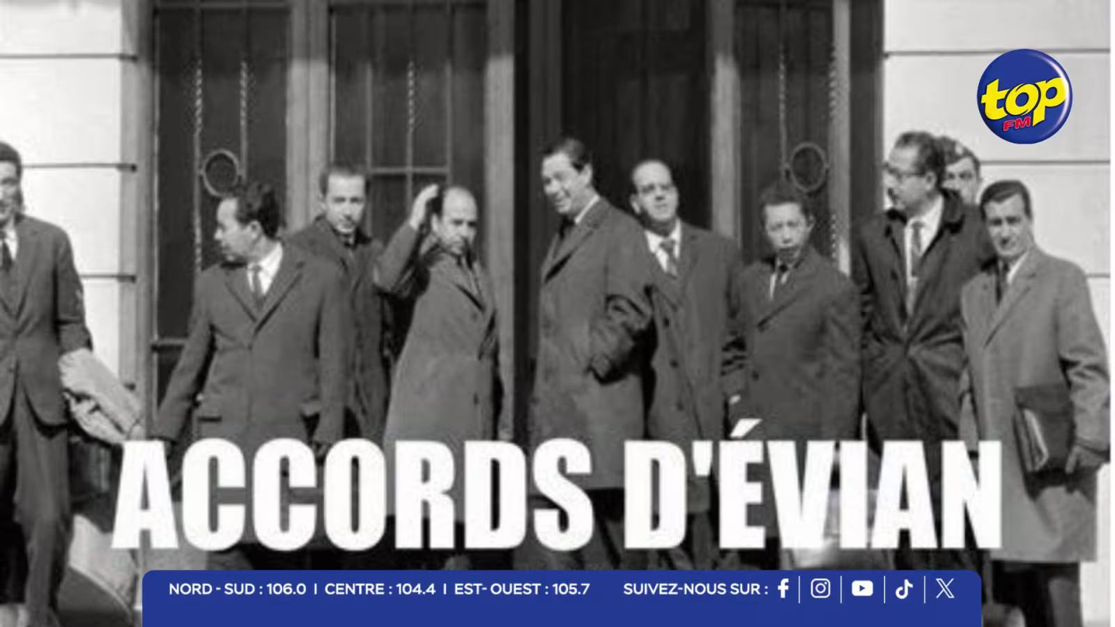 Accords d’Évian : Le tournant historique de l’indépendance algérienne le 18 mars 1962 