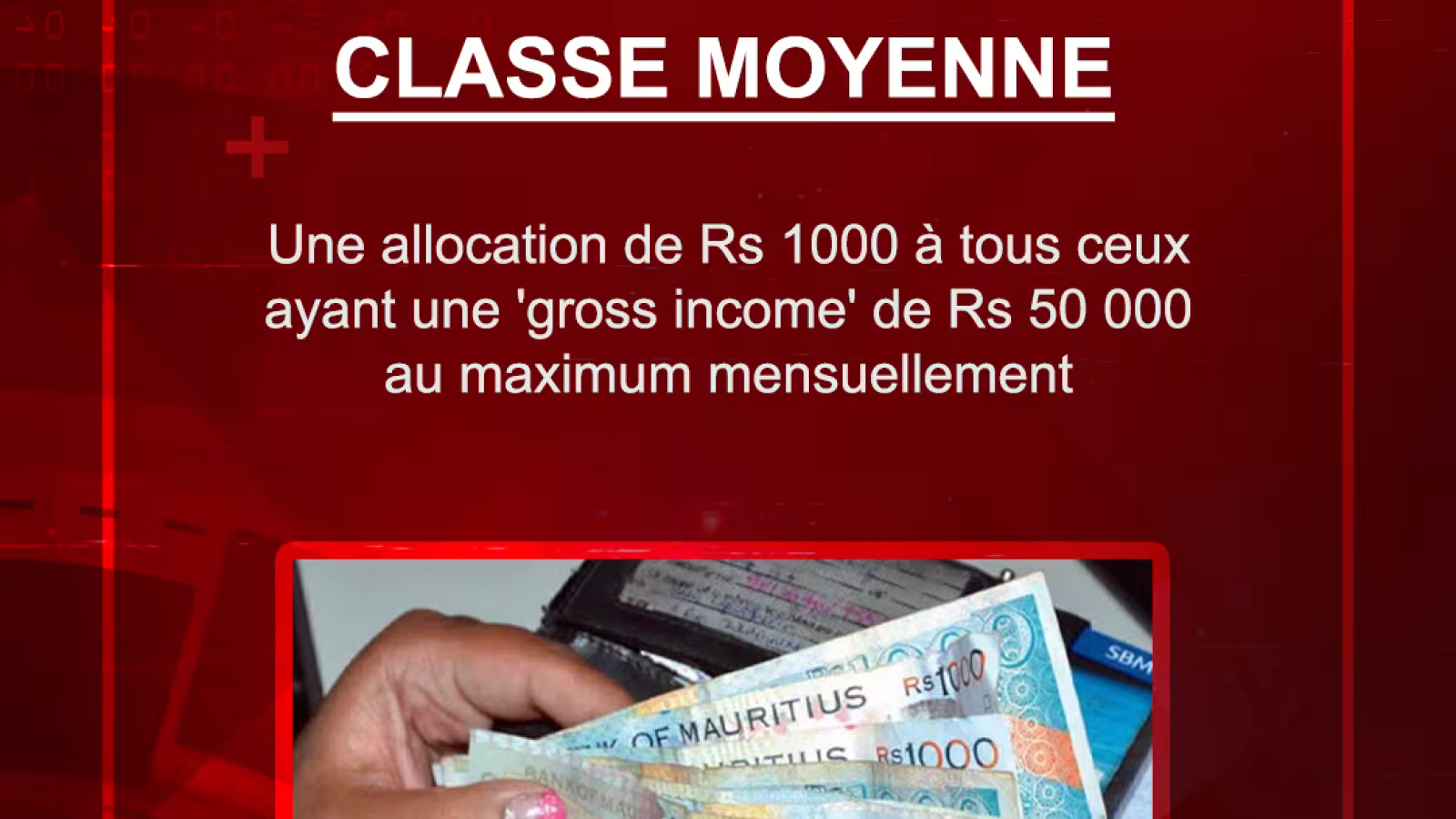 Classe moyenne : une allocation de Rs 1000 à tous ceux ayant une ‘gross income’ de Rs 50 000 au maximum mensuellement