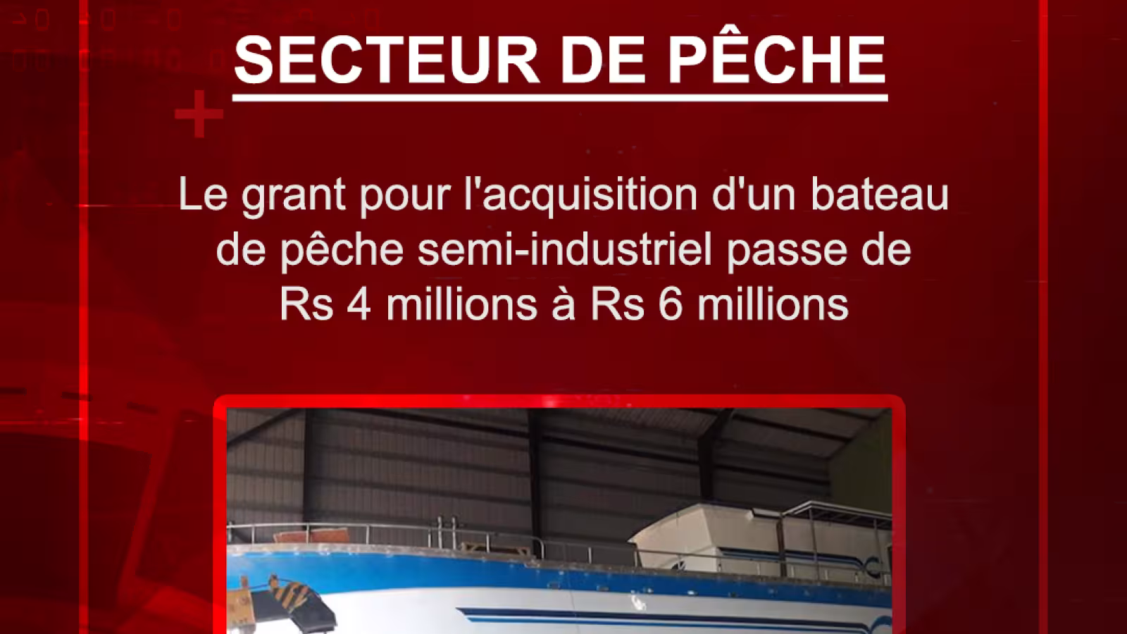 Secteur de pêche : le grant pour l’acquisition d’un bateau de pêche semi-industriel passe de Rs 4 millions à Rs 6 millions