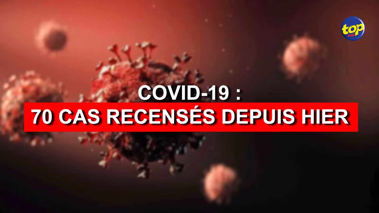 Covid-19 : 70 cas recensés depuis hier