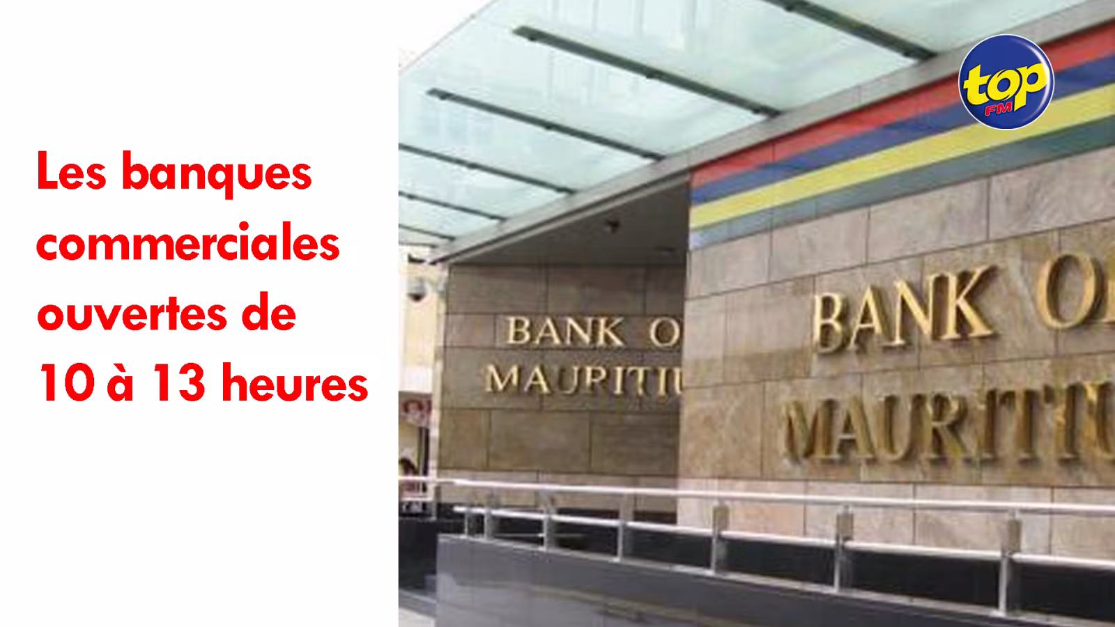 De demain à samedi : les banques commerciales ouvertes de 10 à 13 heures