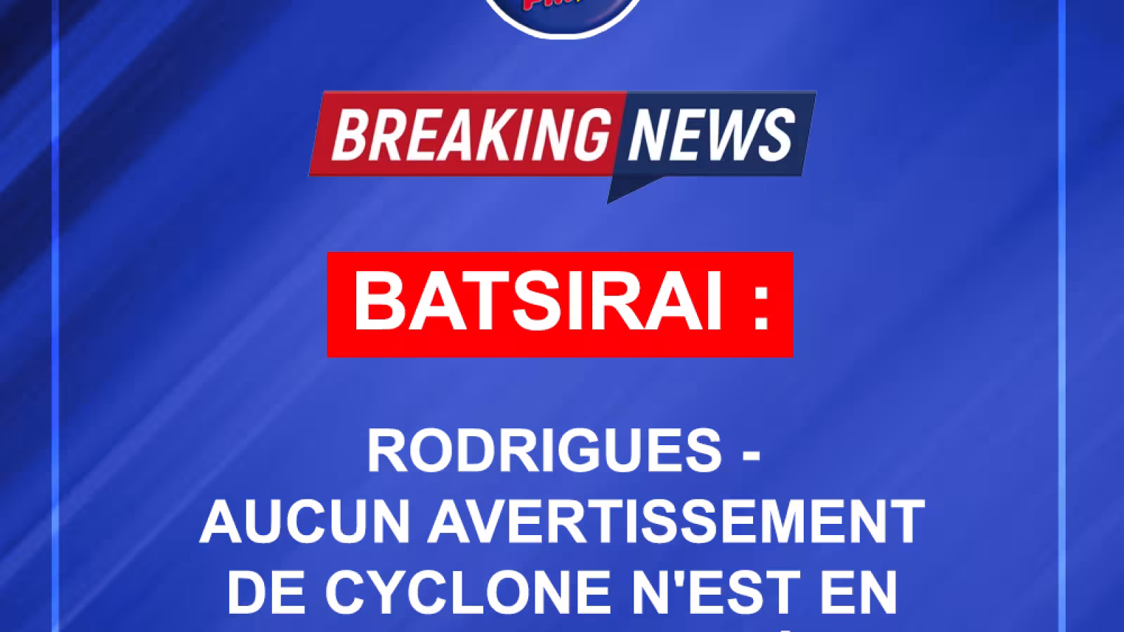 Rodrigues : Aucun avertissement de cyclone n’est en vigueur dans l’île