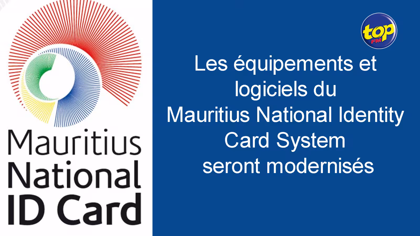 Carte identité biométrique : Les équipements et les logiciels du Mauritius National Identity System seront remplacés
