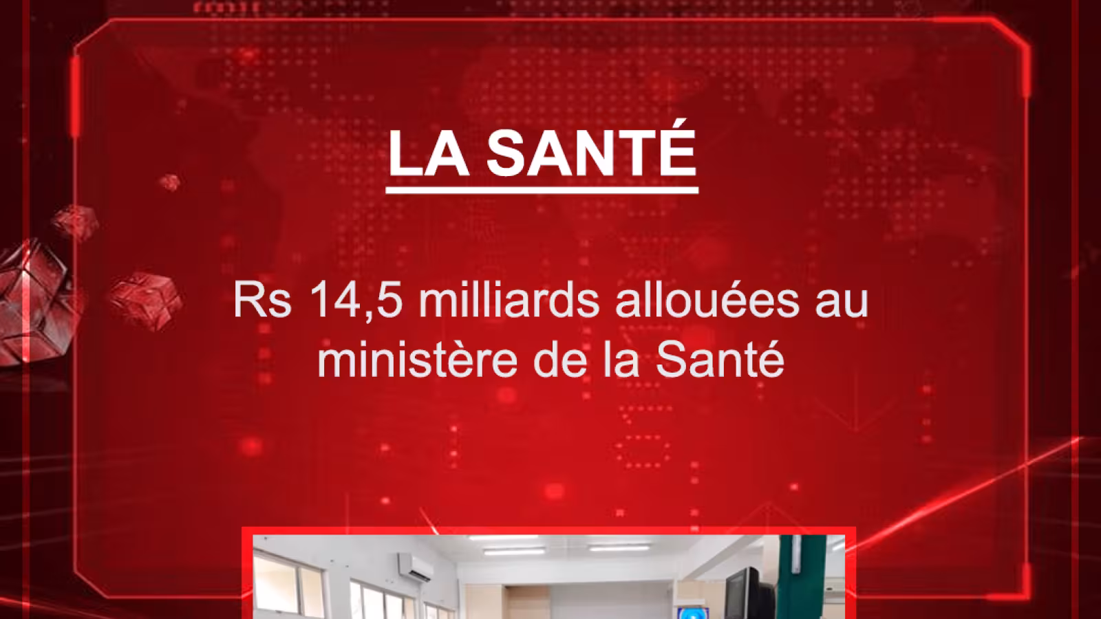 Budget 2021-2022 : Rs 14,5 milliards allouées au ministère de la Santé