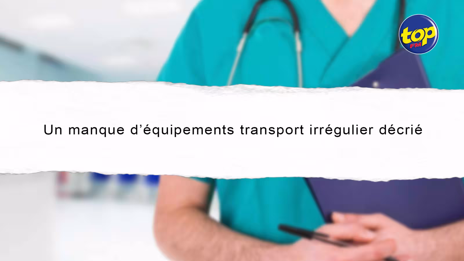 Personnel soignant dans les hôpitaux : Un manque d’équipements transport irrégulier décrié