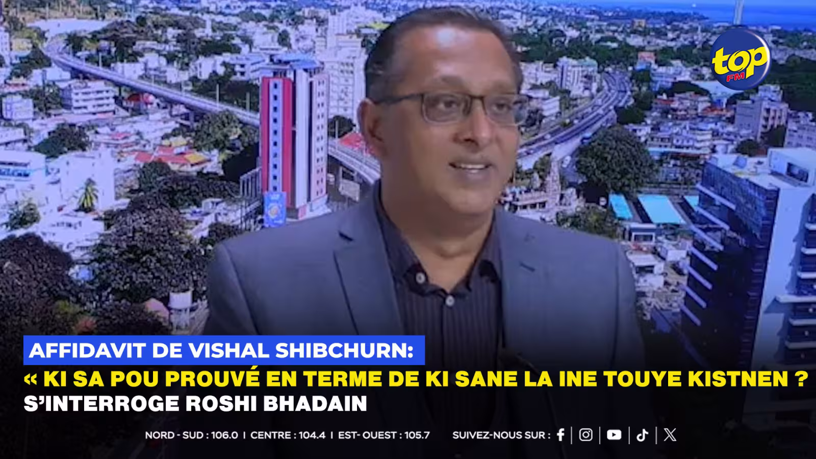 Affidavit de Vishal Shibchurn: « Ki sa pou prouvé en terme de ki sane la ine touye Kistnen ? s’interroge Roshi Bhadain 