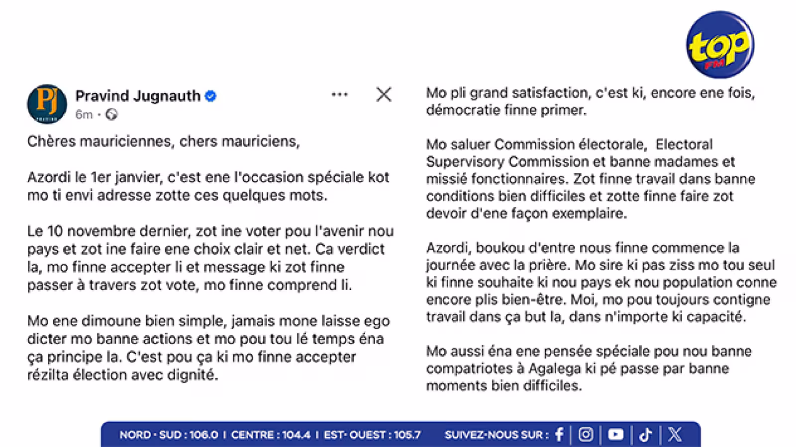 Vœux de 2025 : ‘ le 10 novembre dernier, zot ine voter pou l’avenir nou pays et zot ine fer ene choix clair et net. Ca verdict la, mo finn accepter li…’  écrit Pravind Jugnauth dans son message en ce début d’année