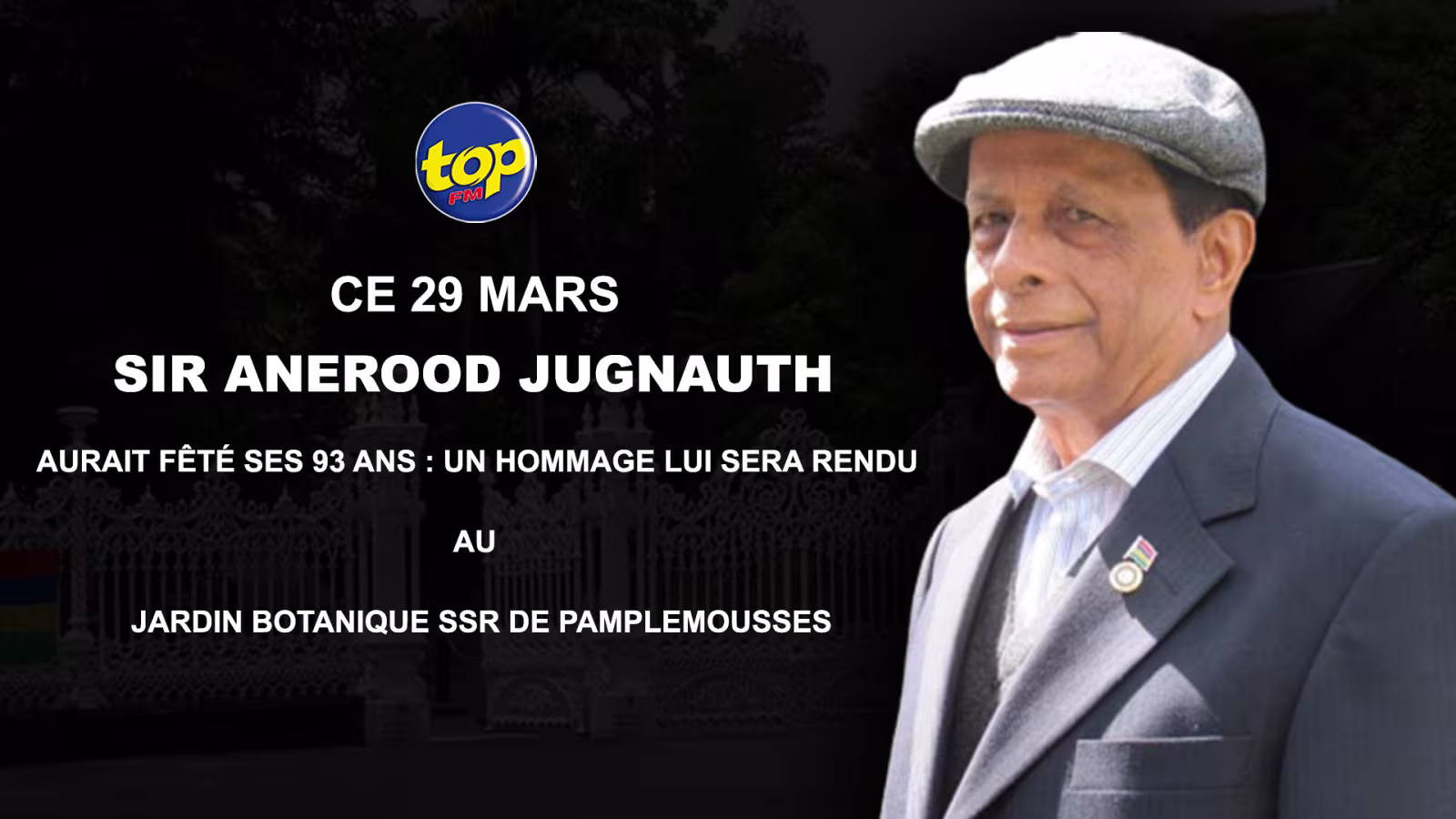 Ce 29 mars Sir Anerood Jugnauth aurait fêté ses 93 ans : Un hommage lui sera rendu au Jardin botanique SSR de Pamplemousses