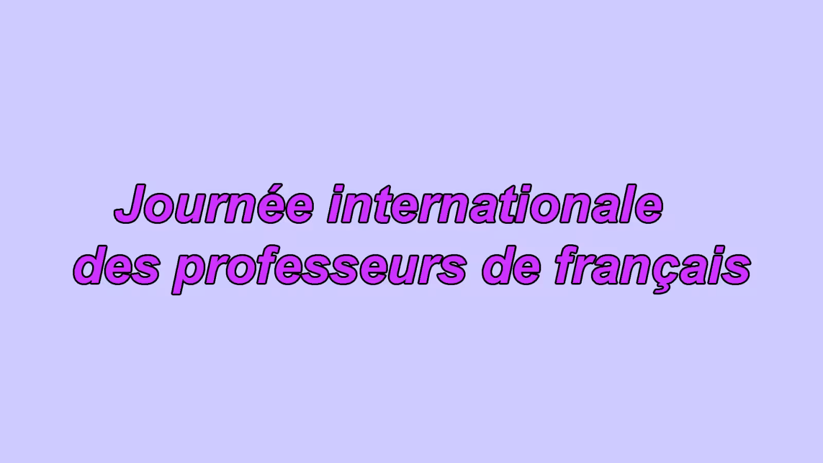 Journée internationale des professeurs de français