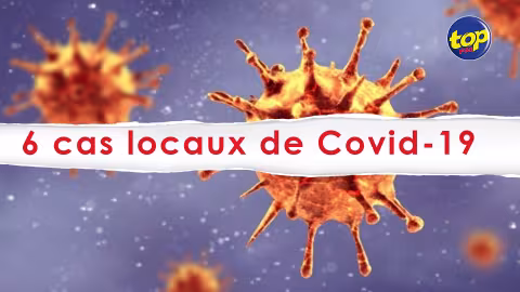 Covid-19 : 6 cas locaux enregistrés jusqu’ici… aucun passager autorisé sur le territoire à partir de minuit ce soir