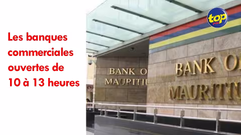 De demain à samedi : les banques commerciales ouvertes de 10 à 13 heures