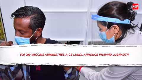 Vaccination : la 500millième dose administrée ce jeudi