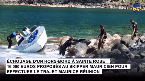 Échouage d’un hors-bord à Sainte Rose : 16 000 euros proposés au skipper mauricien pour effectuer le trajet Maurice-Réunion
