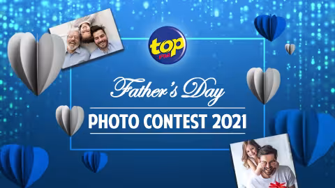 TOP FM’s Father’s Day Facebook Photo contest 2021