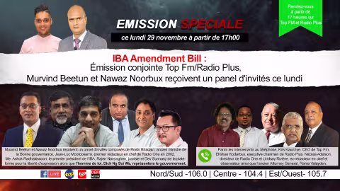 IBA Amendment Bill : Émission conjointe Top Fm/Radio Plus, Murvind Beetun et Nawaz Noorbux reçoivent un panel d’invités ce lundi