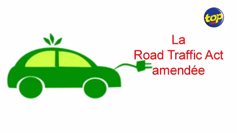 Conseil des ministres : La Road Traffic Act amendée