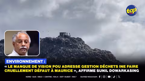 Environnement : « Le manque de vision pou adresse gestion déchets ine faire cruellement défaut à Maurice », affirme Sunil Dowarkasing 