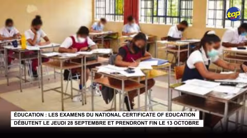 Éducation : Les examens du National Certificate of Education débutent le jeudi 28 septembre et prendront fin le 13 octobre