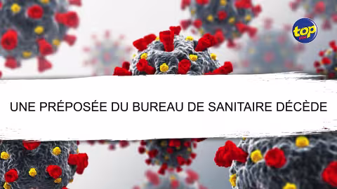 Positive à la Covid-19 et en auto-isolement : Une préposée du bureau de sanitaire décède