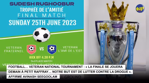 Football… Veteran National Tournament : « La finale se jouera demain à Petit Raffray… Notre but est de lutter contre la drogue », affirme Avinash Seegoolam