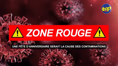 Bois Chéri en zone rouge : Une fête d’anniversaire serait la cause des contaminations