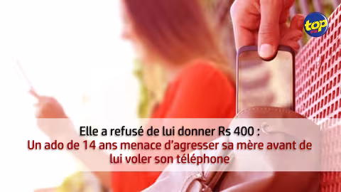 Elle a refusé de lui donner Rs 400 : Un ado de 14 ans menace d’agresser sa mère avant de lui voler son téléphone
