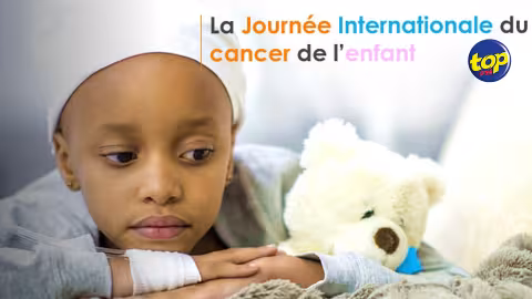 La Journée internationale du cancer de l’enfant : Un appel à la solidarité et à la recherche