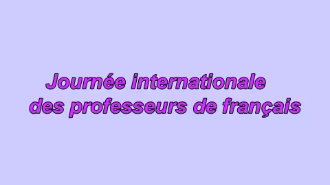 Journée internationale des professeurs de français
