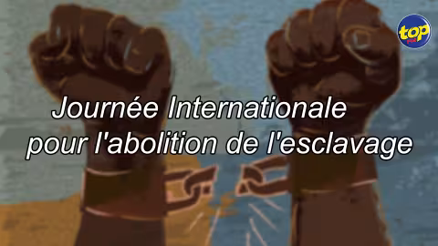 Journée Internationale pour l’abolition de l’esclavage