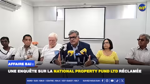 Affaire BAI : une enquête sur la National Property Fund Ltd réclamée