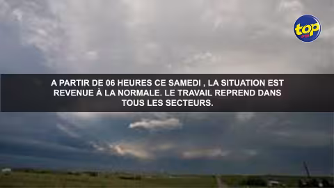 L’ordre d’interdiction de s’aventurer à l’extérieur en raison des intempéries a expiré à 06 :00, ce matin : Toutes les activités économiques reprennent normalement